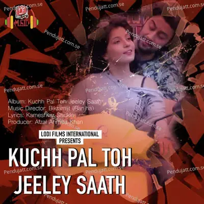 Kuch Pal Toh Jeeley Saath - Kuldeep Shukla album cover 