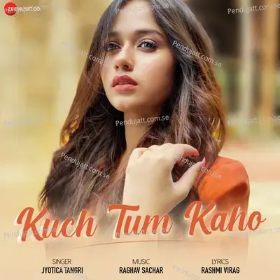 Kuch Tum Kaho - Duet Version - Raghav Sachar album cover 