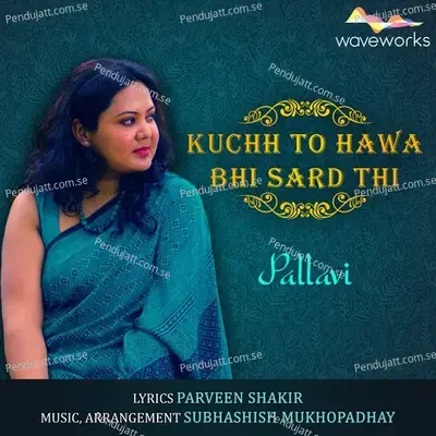 Kuchh To Hawa Bhi Sard Thi - Pallavi Singh album cover 