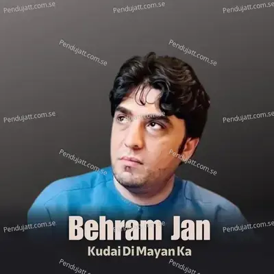 Kudai Di Mayan Ka - Behram Jan album cover 