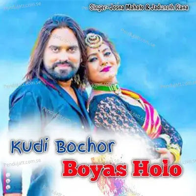 Kudi Bochor Boyas Holo - Josna Mahato album cover 