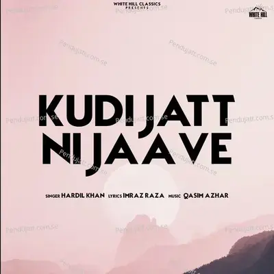 Kudi Jatt Ni Jaave - Hardil Khan album cover 