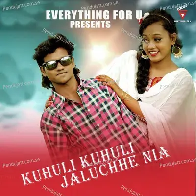 Kuhuli Kuhuli Jaluchhe Nia - Asish Kumbhar album cover 