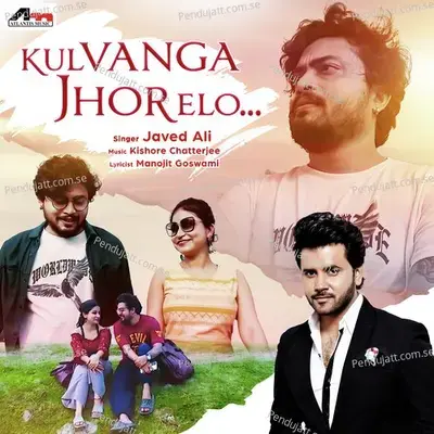 Kul Vanga Jhor Elo - Javed Ali album cover 