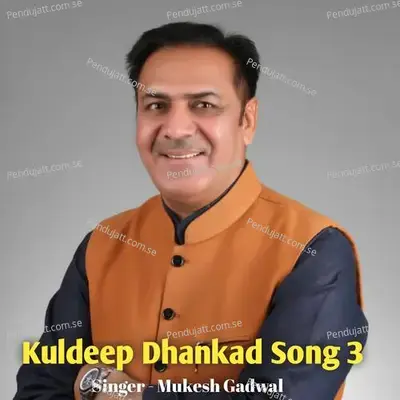 Kuldeep Dhankad Song 3 - Mukesh Gadwal album cover 