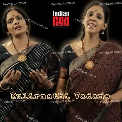 Kulirmathi Vadane - IndianRaga album cover 