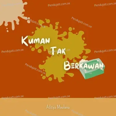 Kuman Tak Berkawan - Aditya Maulana album cover 