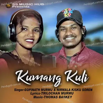 Kumang Kuli - Gopinath Murmu album cover 