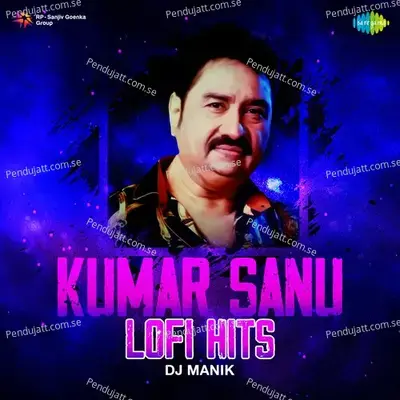 Age Janle Tor - Lofi - Kumar Sanu album cover 