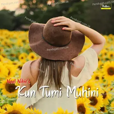 Kun Tumi Muhini - Neel Nibir album cover 