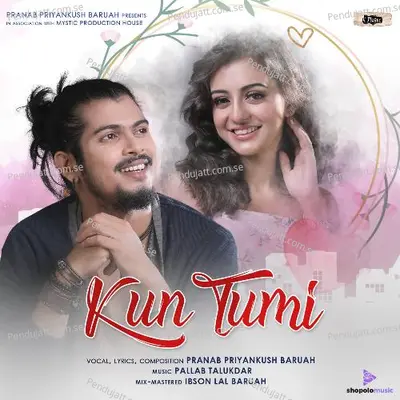 Kun Tumi - Pranab Priyankush Baruah album cover 