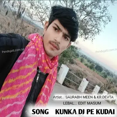 Kunka Dj Pe Kudai mp3 song