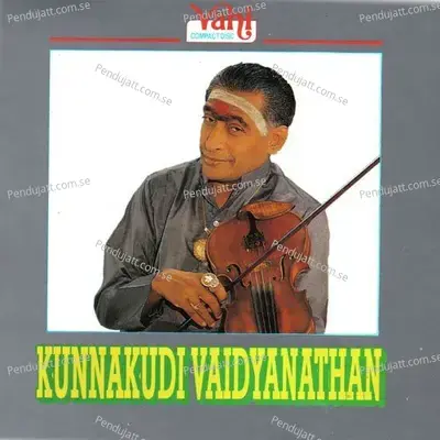 Sree Mahaganapathim - Kunnakudi Vaidyanathan album cover 