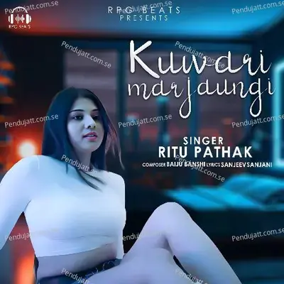 Kunwari Mar Jaungi - Ritu Pathak album cover 