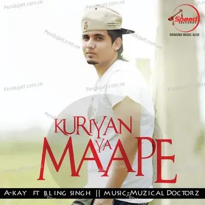 Kuriyan Ya Maape - A-Kay album cover 