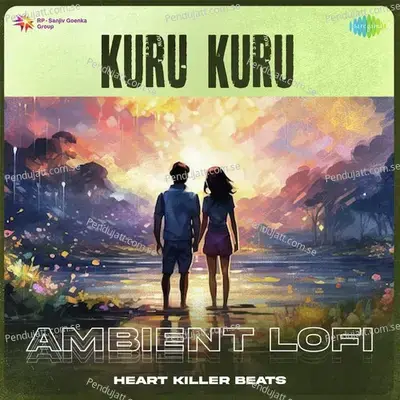 Kuru Kuru - Ambient Lofi - Heart Killer Beats album cover 