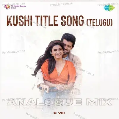 Kushi Title Song  - Analogue Mix - S VIII album cover 