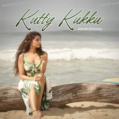 Kutty Kukku - Sanah Moidutty