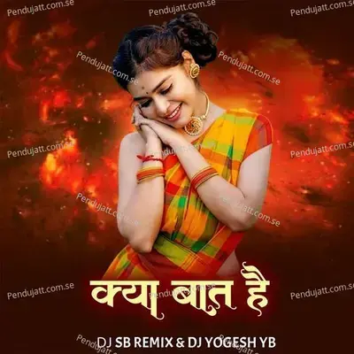 Kya Bat Hai  Dj Sb Remix   Dj Yogesh Yb   - Chandan Kamble