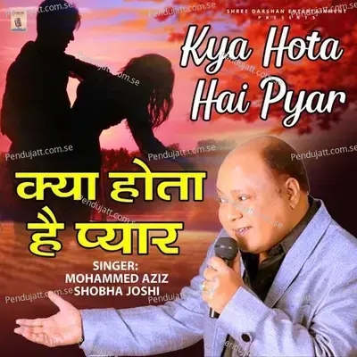 Kya Hota Hai Pyar - Mohammed Aziz album cover 