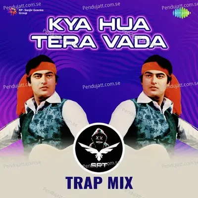 Kya Hua Tera Vada - Srt Trap Mix - SRT MIX album cover 