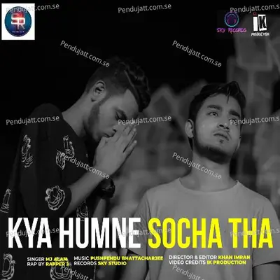 Kya Humne Socha Tha - MJ Alam album cover 