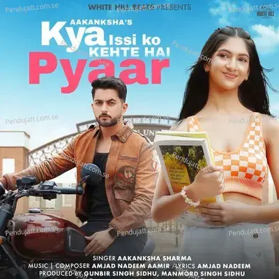 Kya Issi Ko Kehte Hai Pyaar - Aakanksha Sharma album cover 