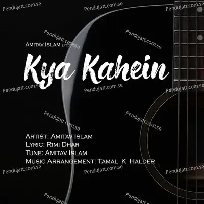 Kya Kahein - Amitav Islam album cover 