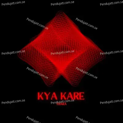 Kya Kare - Thara album cover 