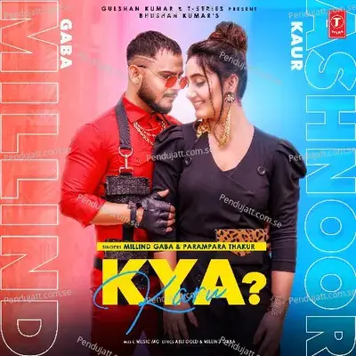 Kya Karu ? - Millind Gaba
