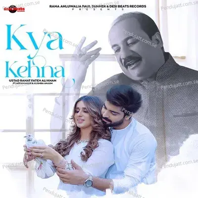 Kya Kehna - Rahat Fateh Ali Khan album cover 