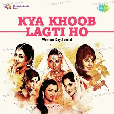 Kya Khoob Lagti Ho - Womens Day Special - Various Artists cover album