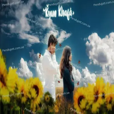 Kyu Khafa - Ankur aakarshit Yadav album cover 