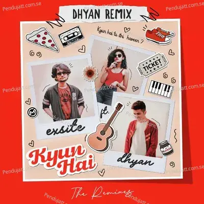 Kyun Hai  Dhyan Remix  - Exsite
