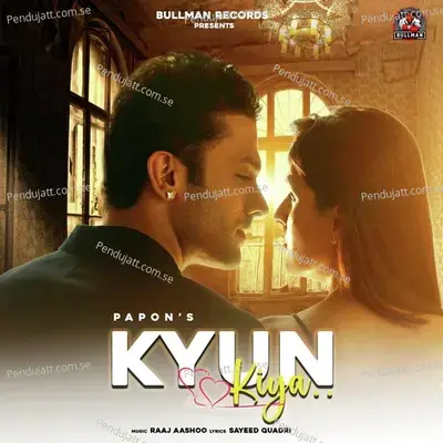 Kyun Kiya - Papon album cover 