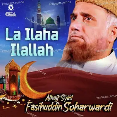 La Ilaha Ilallah - Alhajj Syed Fasihuddin Soharwardi cover album