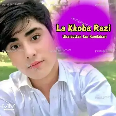 La Khoba Razi - Ubaidullah Jan Kandahari cover album