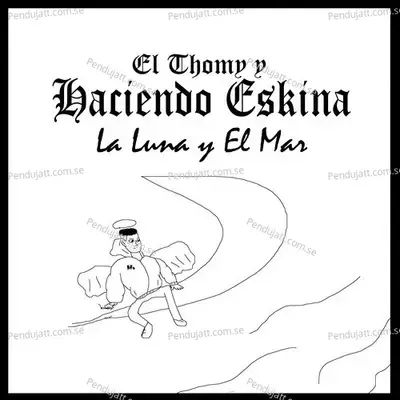 La Luna Y El Mar - El Thomy y Haciendo Eskina cover album