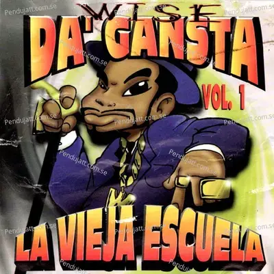 La Vieja Escuela - Wise DA' Gansta album cover 