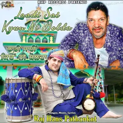 Laadi Sai Kyon Nahi Bolda - Raj Hans Pathankot album cover 