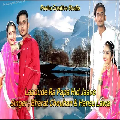 Laadude Ra Papa Hid Jaavo - Bharat Chouhan album cover 