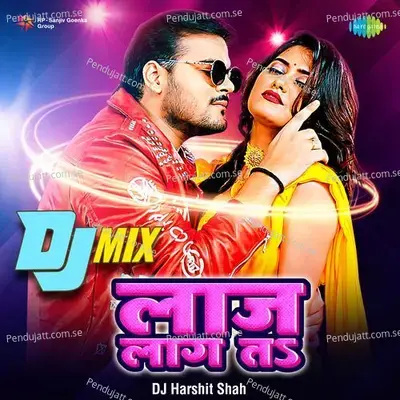 Laaj Lage La - Dj Mix - DJ Harshit Shah album cover 