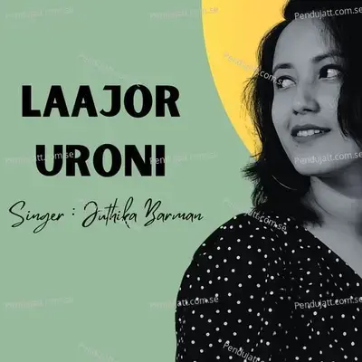 Laajor Uroni - Juthika Barman album cover 