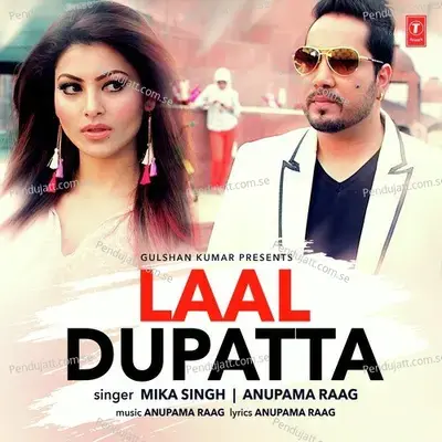 Laal Dupatta - Mika Singh album cover 