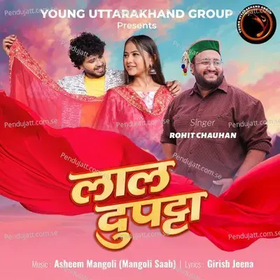 Laal Dupatta - Young Uttarakhand Group - Rohit Chauhan album cover 