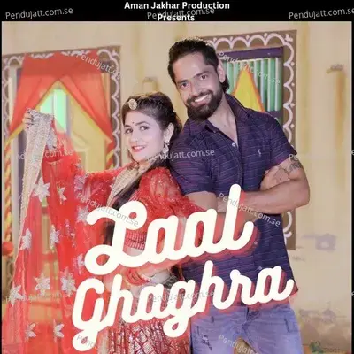 Laal Ghaghra - Aman Jakhar album cover 