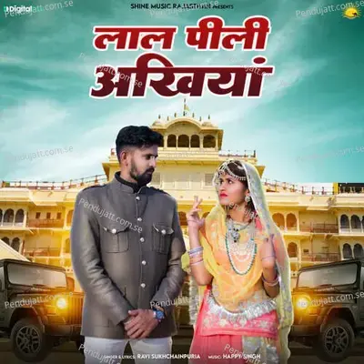 Laal Peeli Akhiyaan - Ravi Sukhchainpuria album cover 