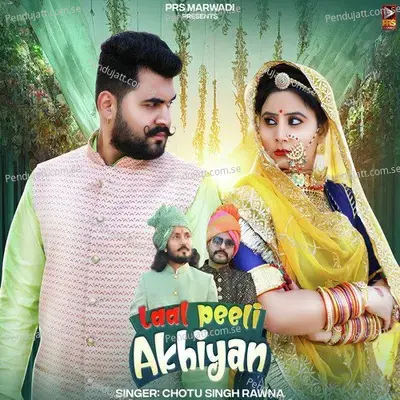 Laal Peeli Akhiyan - Chotu Singh Rawna album cover 