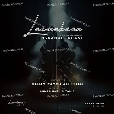 Laamakaan Ost Insaan Ki Kahani - Rahat Fateh Ali Khan album cover 