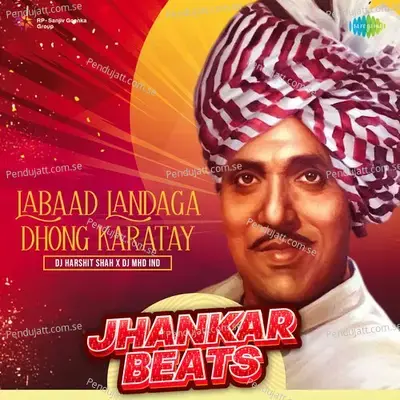 Labaad Landaga Dhong Karatay - Jhankar Beats - DJ Harshit Shah album cover 